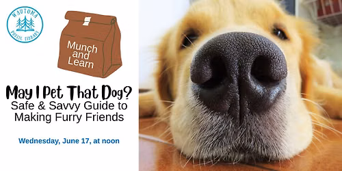 Munch and Learn: May I pet that Dog?