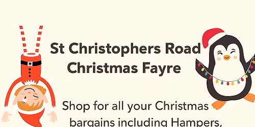 \u2728 St Christopher\u2019s Road Christmas Fayre! \u2728\ud83c\udf84
