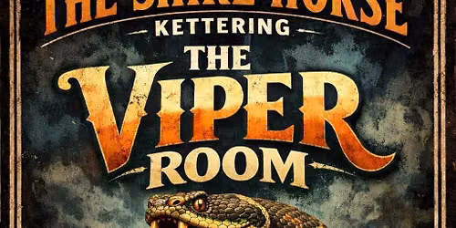 The Viper Room @ The Shire, Kettering