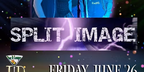 Split Image at JD\u2019s Bar & Lounge
