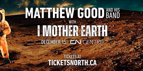 Matthew Good and His Band with I Mother Earth