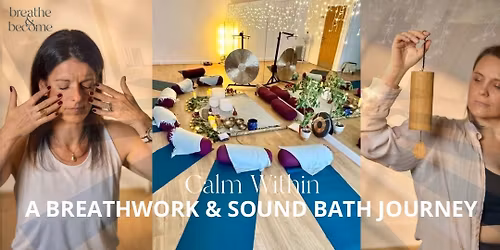Calm Within: A Breathwork & Sound Bath Journey