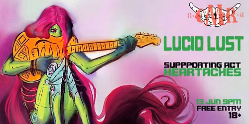 Lucid Lust \u26a1Heartaches @ CMR