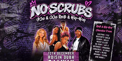 No Scrubs: 90s & 00s R&B & Hip-Hop Night (Galway)
