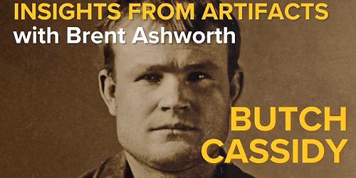 Insights from Artifacts - Butch Cassidy