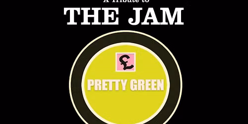 Stevenage CIU Pretty Green - A Tribute to The Jam