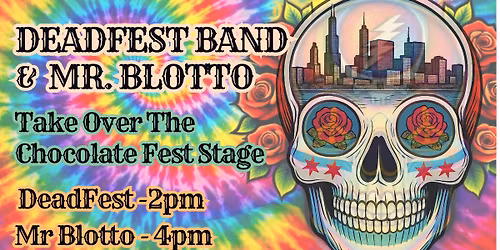 Deadfest Band and Mr. Blotto at Chocolate Fest Long Grove! 