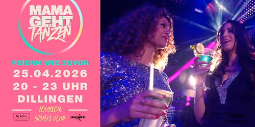 Mama geht tanzen Dillingen @ Rhymes Club