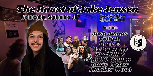 The Roast of Jake Jensen