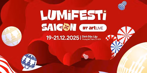 LumiFesti Saigon 2025 | Light it. Love it. Live it