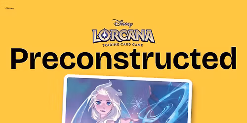 Disney Lorcana - Core Constructed - Saturday Afternoon