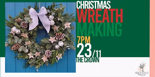 Christmas Wreath Making @ The Crown, Marcham