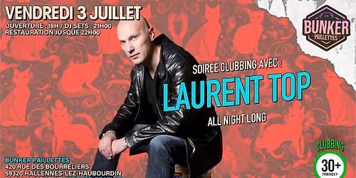 \ud83e\udea9 SOIR\u00c9E CLUBBING AVEC : LAURENT TOP \ud83e\udea9 GRATUIT