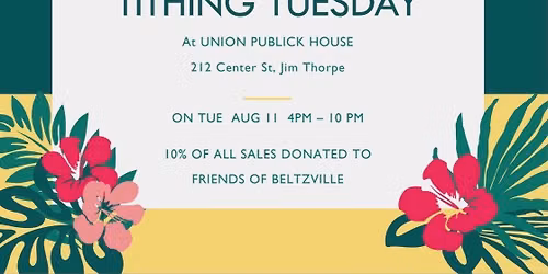 TITHING TUESDAY AT UNION PUBLICK HOUSE WITH THE FRIENDS OF BELTZVILLE