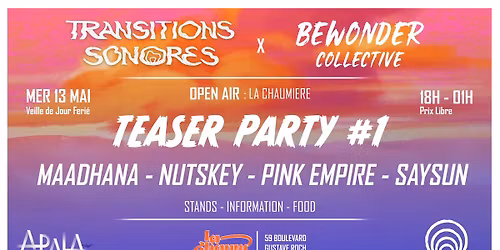 TEASER PARTY #1 - Open Air @ La Chaumi\u00e8re - Bewonder Collective x Transitions Sonores 