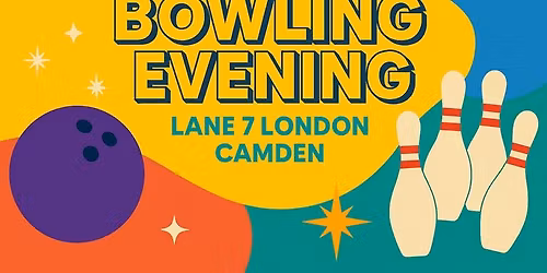  Bowling Night at Lane 7 Camden -Strike Up Some Fun