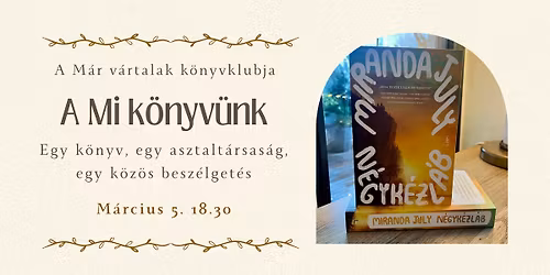 A Mi k\u00f6nyv\u00fcnk - A M\u00e1r v\u00e1rtalak k\u00f6nyvklubja