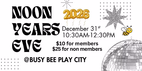 Noon Years Eve at Busy Bee Play City