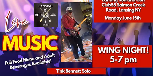 Tink Bennett Solo at Lansing Road And Gun Club for WING NIGHT!