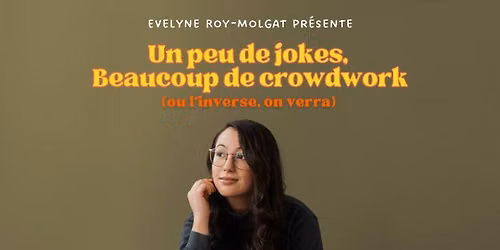 Evelyne Roy-Molgat pr\u00e9sente : Un peu de jokes, beaucoup de crowdwork - 30 septembre 2026