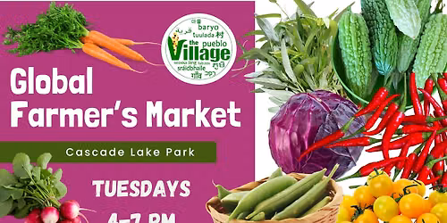 The Village Global Farmer's Market- Tuesdays at Cascade Lake Park