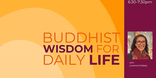 Meditation Class: Buddhist Wisdom For Daily Life