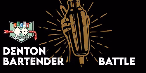 Denton Bartender Battle at Lucky Lou's