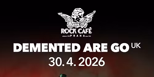Psycho \u010darodky: Demented Are Go (UK) + special guest: The Gangnails | Rock Caf\u00e9 Prague