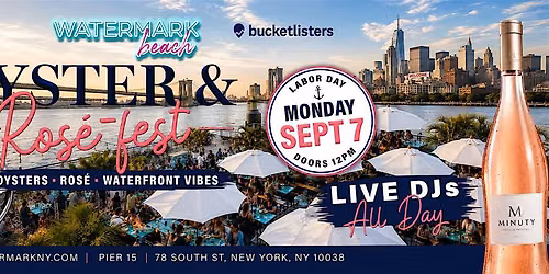 Oyster Fest - Labor Day Party at Watermark Beach Pier 15 NYC