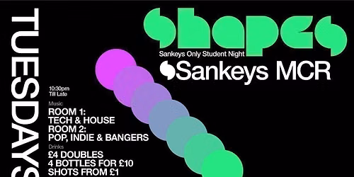 \ud83d\udfea SHAPES @ SANKEYS \ud83d\udfea - BRAND NEW TUESDAY NIGHTS AT MCR'S MOST ICONIC NIGHTCLUB \ud83e\udd47\ud83e\ude85\ud83e\udea9 S1E3