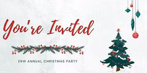 \ud83c\udf84ERW Annual Christmas Party