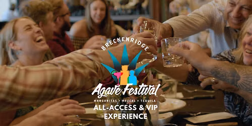 Breckenridge Agave Festival 2026 - All Acess & VIP Experience