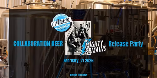 The Mighty Remains Collaboration beer release party