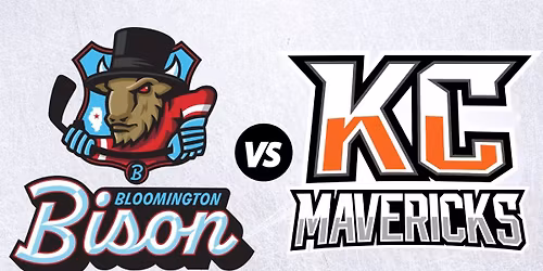 Bloomington Bison vs. Kansas City Mavericks