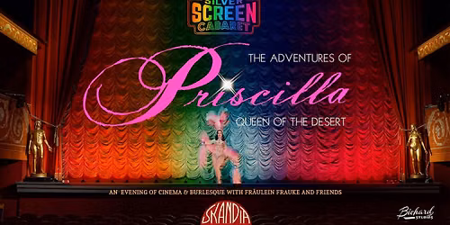Silver Screen Cabaret featuring Priscilla, Queen of the Desert \ud83c\udf08PRIDE edition \ud83c\udf08