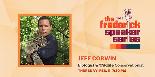 The 2026 Frederick Speaker Series: Jeff Corwin