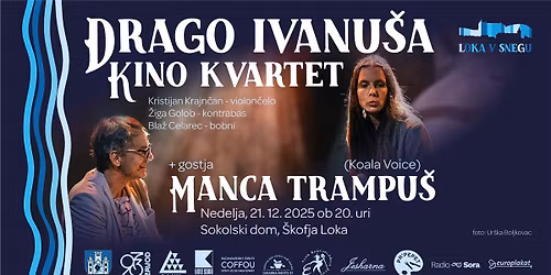 DRAGO IVANU\u0160A KINO KVARTET & Manca Trampu\u0161