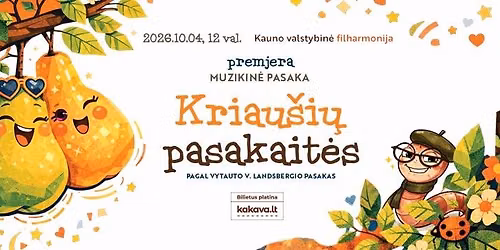PREMJERA! \ud83c\udf50 KRIAU\u0160I\u0172 PASAKAIT\u0116S pagal Vytauto V. Landsbergio k\u016bryb\u0105