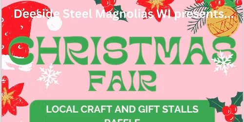 Deeside Steel Magnolias WI Christmas Fair