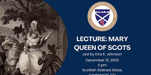 LECTURE: Mary Queen of Scots (Free, please RSVP)