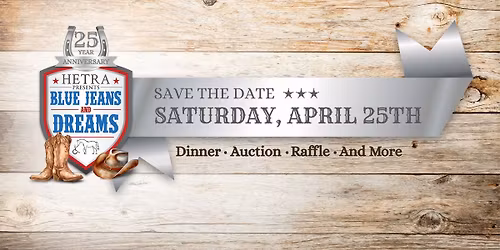 HETRA's 25th Annual Blue Jeans & Dreams