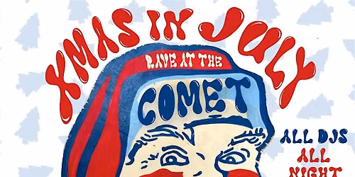 Xmas In July: Rave At The Comet