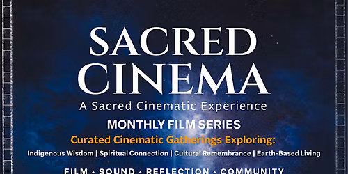 Sacred Cinema: A Sacred Cinematic Experience -Miami, FL