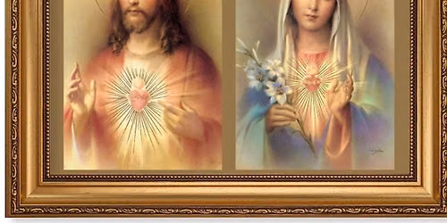 Devotion to Sacred Heart of Jesus and Immaculate Heart of Mary