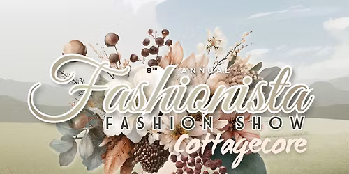 Thrifty Boutique \u2014 8th Annual Fashionista Fashion Show: Cottagecore