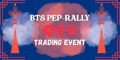 BTS PEP-RALLY TRADING EVENT