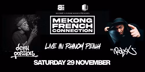 Demi-Portion & DJ Rolxx Live In Phnom Penh