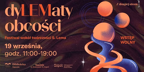 dyLEMaty obco\u015bci. Festiwal wok\u00f3\u0142 tw\u00f3rczo\u015bci S. Lema