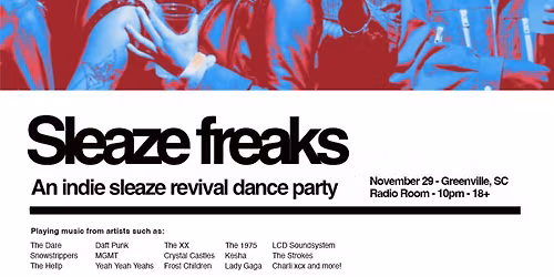 SLEAZE FREAKS: AN INDIE SLEAZE DANCE PARTY