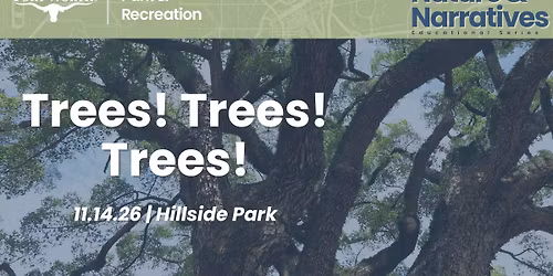 Nature & Narratives: Trees! Trees! Trees! | Hillside Park